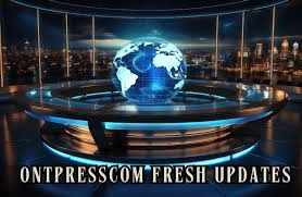 The Future of Ontpresscom Fresh Updates