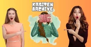 The Kristen Archives: Exploring Treasure Trove of Literary Content